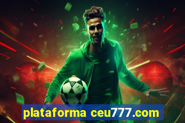 plataforma ceu777.com